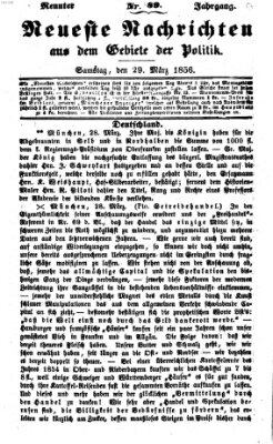 Neueste Nachrichten aus dem Gebiete der Politik (Münchner neueste Nachrichten) Samstag 29. März 1856