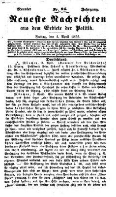 Neueste Nachrichten aus dem Gebiete der Politik (Münchner neueste Nachrichten) Freitag 4. April 1856