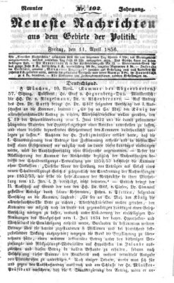 Neueste Nachrichten aus dem Gebiete der Politik (Münchner neueste Nachrichten) Freitag 11. April 1856