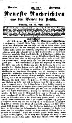 Neueste Nachrichten aus dem Gebiete der Politik (Münchner neueste Nachrichten) Samstag 26. April 1856