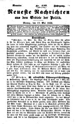 Neueste Nachrichten aus dem Gebiete der Politik (Münchner neueste Nachrichten) Montag 12. Mai 1856