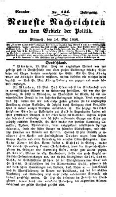 Neueste Nachrichten aus dem Gebiete der Politik (Münchner neueste Nachrichten) Mittwoch 14. Mai 1856