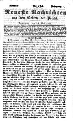 Neueste Nachrichten aus dem Gebiete der Politik (Münchner neueste Nachrichten) Donnerstag 15. Mai 1856