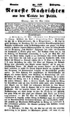 Neueste Nachrichten aus dem Gebiete der Politik (Münchner neueste Nachrichten) Montag 19. Mai 1856