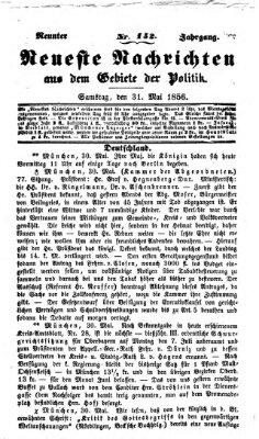 Neueste Nachrichten aus dem Gebiete der Politik (Münchner neueste Nachrichten) Samstag 31. Mai 1856