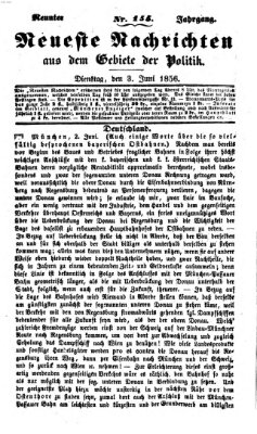 Neueste Nachrichten aus dem Gebiete der Politik (Münchner neueste Nachrichten) Dienstag 3. Juni 1856