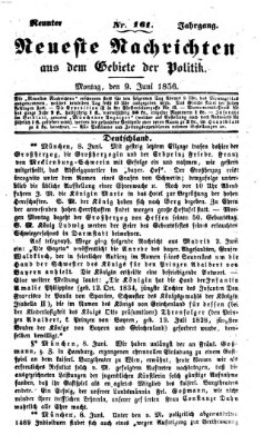 Neueste Nachrichten aus dem Gebiete der Politik (Münchner neueste Nachrichten) Montag 9. Juni 1856