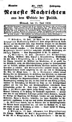 Neueste Nachrichten aus dem Gebiete der Politik (Münchner neueste Nachrichten) Mittwoch 11. Juni 1856