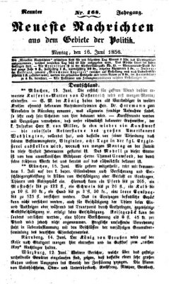 Neueste Nachrichten aus dem Gebiete der Politik (Münchner neueste Nachrichten) Montag 16. Juni 1856