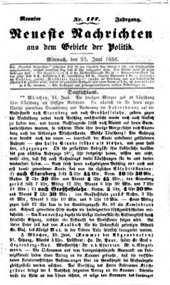 Neueste Nachrichten aus dem Gebiete der Politik (Münchner neueste Nachrichten) Mittwoch 25. Juni 1856