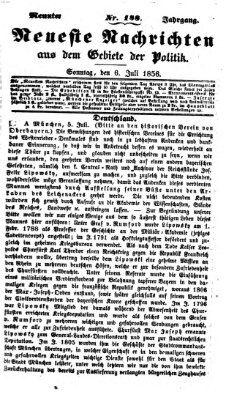 Neueste Nachrichten aus dem Gebiete der Politik (Münchner neueste Nachrichten) Sonntag 6. Juli 1856