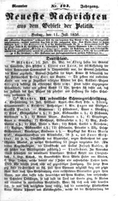 Neueste Nachrichten aus dem Gebiete der Politik (Münchner neueste Nachrichten) Freitag 11. Juli 1856