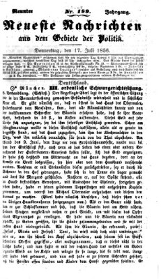 Neueste Nachrichten aus dem Gebiete der Politik (Münchner neueste Nachrichten) Donnerstag 17. Juli 1856