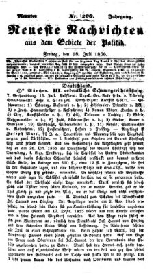 Neueste Nachrichten aus dem Gebiete der Politik (Münchner neueste Nachrichten) Freitag 18. Juli 1856