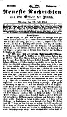 Neueste Nachrichten aus dem Gebiete der Politik (Münchner neueste Nachrichten) Dienstag 22. Juli 1856