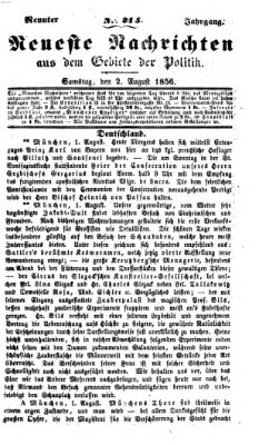 Neueste Nachrichten aus dem Gebiete der Politik (Münchner neueste Nachrichten) Samstag 2. August 1856