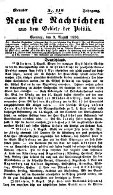 Neueste Nachrichten aus dem Gebiete der Politik (Münchner neueste Nachrichten) Sonntag 3. August 1856