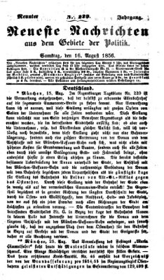 Neueste Nachrichten aus dem Gebiete der Politik (Münchner neueste Nachrichten) Samstag 16. August 1856