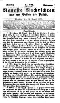 Neueste Nachrichten aus dem Gebiete der Politik (Münchner neueste Nachrichten) Samstag 23. August 1856