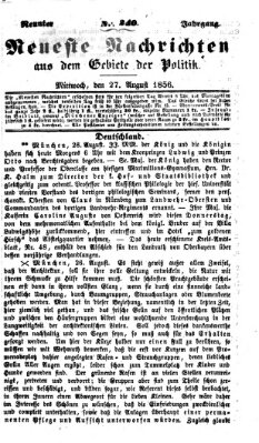 Neueste Nachrichten aus dem Gebiete der Politik (Münchner neueste Nachrichten) Mittwoch 27. August 1856