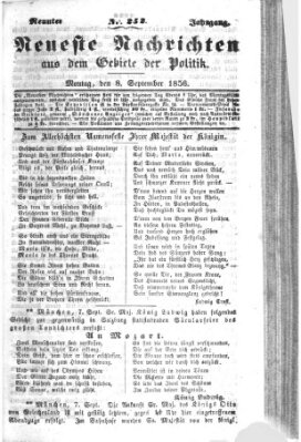 Neueste Nachrichten aus dem Gebiete der Politik (Münchner neueste Nachrichten) Montag 8. September 1856