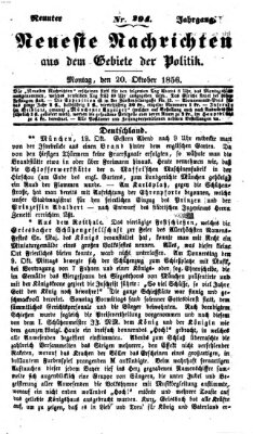 Neueste Nachrichten aus dem Gebiete der Politik (Münchner neueste Nachrichten) Montag 20. Oktober 1856