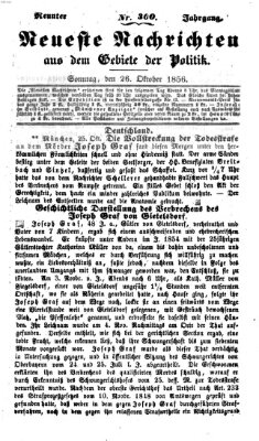 Neueste Nachrichten aus dem Gebiete der Politik (Münchner neueste Nachrichten) Sonntag 26. Oktober 1856