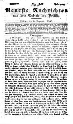 Neueste Nachrichten aus dem Gebiete der Politik (Münchner neueste Nachrichten) Freitag 5. Dezember 1856