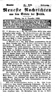 Neueste Nachrichten aus dem Gebiete der Politik (Münchner neueste Nachrichten) Montag 8. Dezember 1856