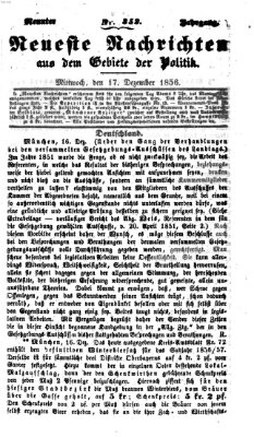 Neueste Nachrichten aus dem Gebiete der Politik (Münchner neueste Nachrichten) Mittwoch 17. Dezember 1856