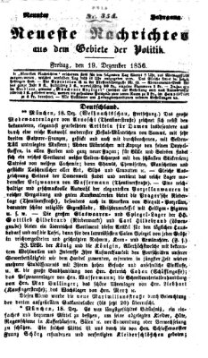Neueste Nachrichten aus dem Gebiete der Politik (Münchner neueste Nachrichten) Freitag 19. Dezember 1856