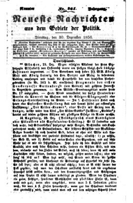 Neueste Nachrichten aus dem Gebiete der Politik (Münchner neueste Nachrichten) Dienstag 30. Dezember 1856