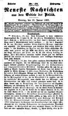 Neueste Nachrichten aus dem Gebiete der Politik (Münchner neueste Nachrichten) Sonntag 18. Januar 1857