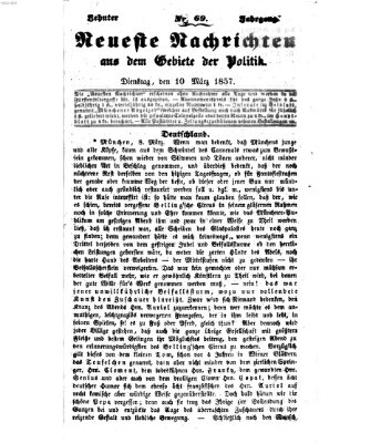 Neueste Nachrichten aus dem Gebiete der Politik (Münchner neueste Nachrichten) Dienstag 10. März 1857