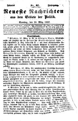 Neueste Nachrichten aus dem Gebiete der Politik (Münchner neueste Nachrichten) Samstag 28. März 1857