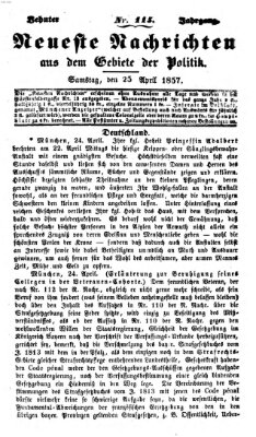 Neueste Nachrichten aus dem Gebiete der Politik (Münchner neueste Nachrichten) Samstag 25. April 1857