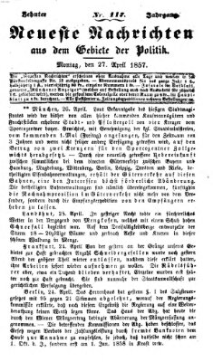 Neueste Nachrichten aus dem Gebiete der Politik (Münchner neueste Nachrichten) Montag 27. April 1857