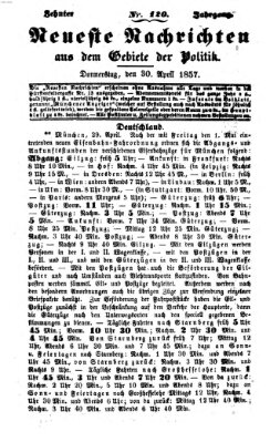 Neueste Nachrichten aus dem Gebiete der Politik (Münchner neueste Nachrichten) Donnerstag 30. April 1857