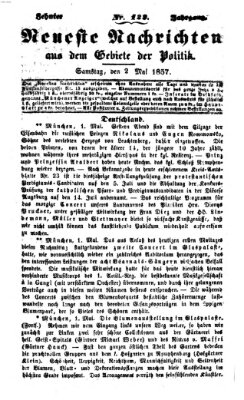 Neueste Nachrichten aus dem Gebiete der Politik (Münchner neueste Nachrichten) Samstag 2. Mai 1857