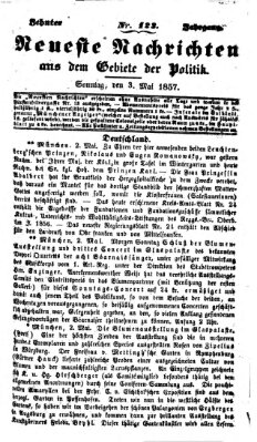 Neueste Nachrichten aus dem Gebiete der Politik (Münchner neueste Nachrichten) Sonntag 3. Mai 1857