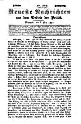 Neueste Nachrichten aus dem Gebiete der Politik (Münchner neueste Nachrichten) Mittwoch 6. Mai 1857