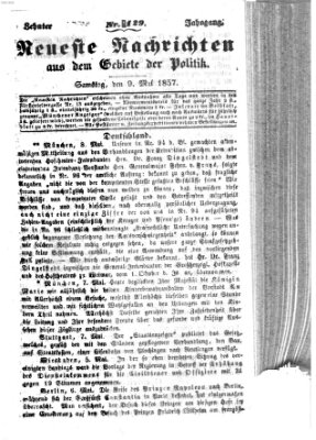 Neueste Nachrichten aus dem Gebiete der Politik (Münchner neueste Nachrichten) Samstag 9. Mai 1857