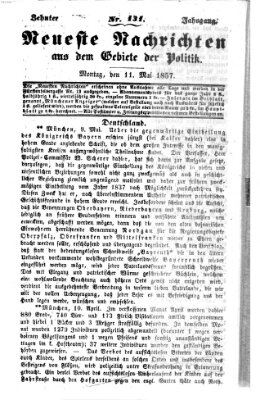 Neueste Nachrichten aus dem Gebiete der Politik (Münchner neueste Nachrichten) Montag 11. Mai 1857