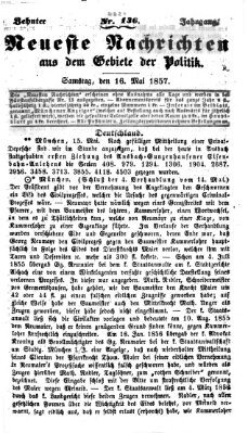 Neueste Nachrichten aus dem Gebiete der Politik (Münchner neueste Nachrichten) Samstag 16. Mai 1857