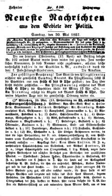 Neueste Nachrichten aus dem Gebiete der Politik (Münchner neueste Nachrichten) Samstag 30. Mai 1857