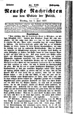 Neueste Nachrichten aus dem Gebiete der Politik (Münchner neueste Nachrichten) Dienstag 2. Juni 1857