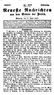 Neueste Nachrichten aus dem Gebiete der Politik (Münchner neueste Nachrichten) Mittwoch 3. Juni 1857