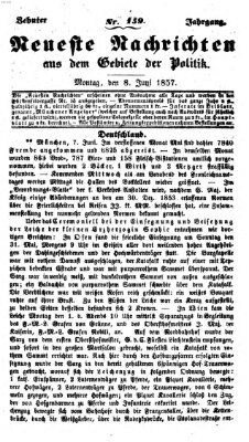 Neueste Nachrichten aus dem Gebiete der Politik (Münchner neueste Nachrichten) Montag 8. Juni 1857