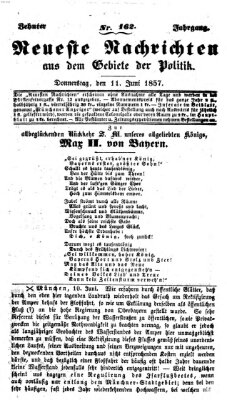 Neueste Nachrichten aus dem Gebiete der Politik (Münchner neueste Nachrichten) Donnerstag 11. Juni 1857