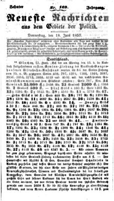 Neueste Nachrichten aus dem Gebiete der Politik (Münchner neueste Nachrichten) Donnerstag 18. Juni 1857